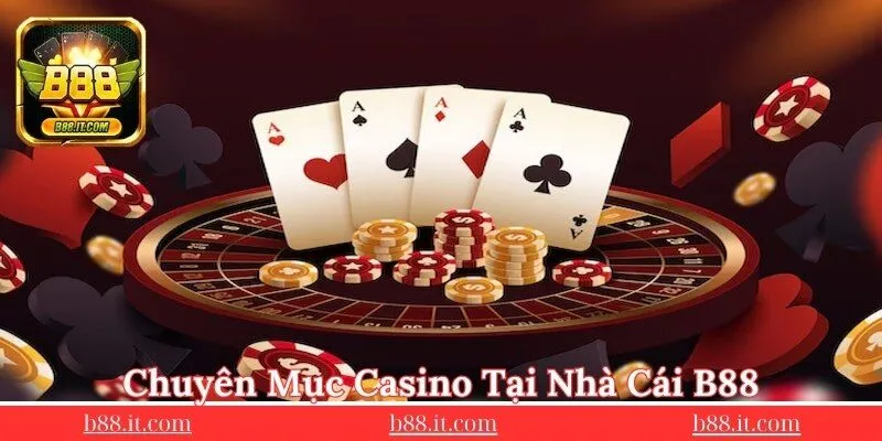 chuyen-muc-casino-truc-tuyen-tai-nha-cai-b88